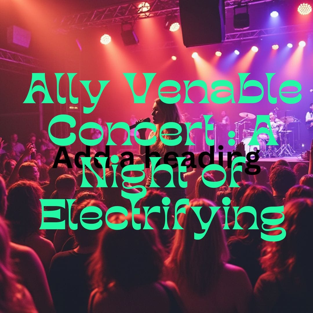 Ally Venable Concert Blog: A Night of Electrifying Blues